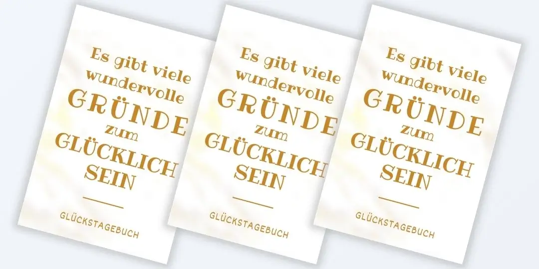 Glückstagebuch: Es gibt viele Gründe zum Glücklichsein