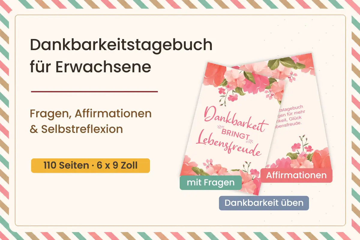 Dankbarkeitstagebuch für Erwachsene mit Fragen, Affirmationen und Selbstreflexion, 110 Seiten im 6 x 9 Zoll Format.