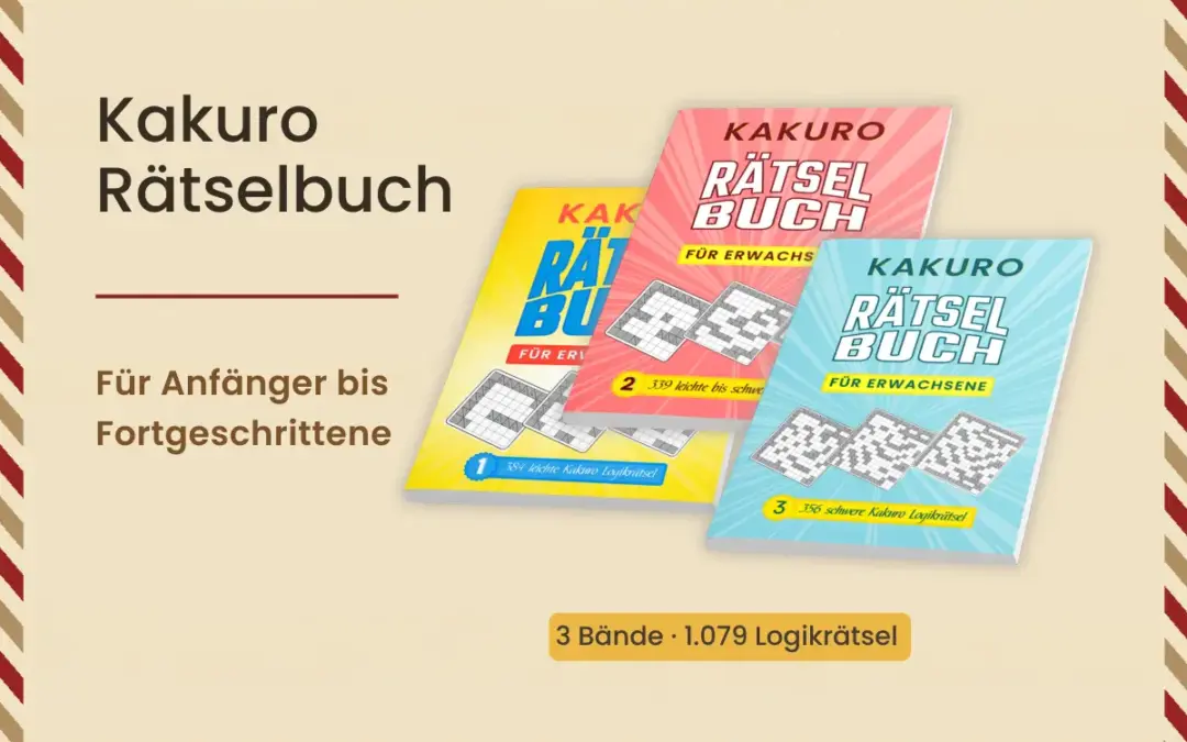 Kakuro Rätselbuch für Anfänger bis Fortgeschrittene