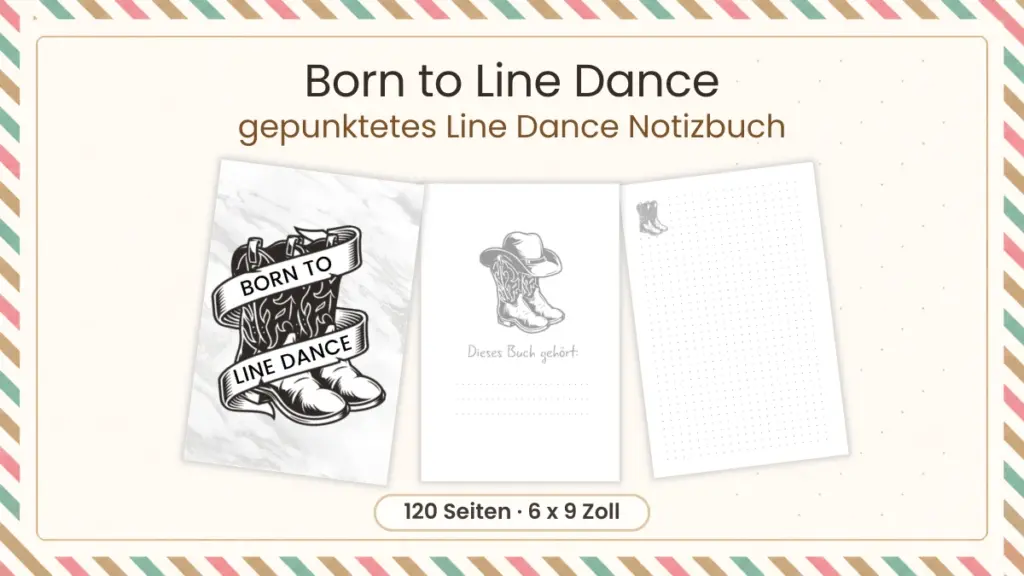 Line Dance Notizbuch „Born to Line Dance“ mit Cover, Startseite und gepunkteter Innenseite.